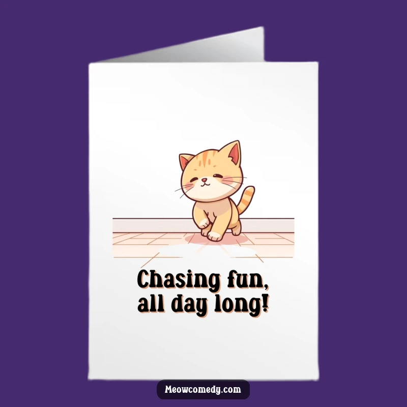 Free Printable Birthday Card: Cat Chasing Light! Playful Downloadable Gift for Cat Lovers.