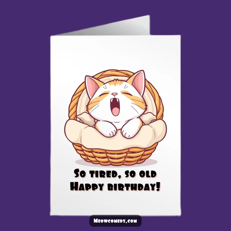 Free Printable Birthday Card: Sleepy Cat Yawning - Funny Downloadable Gift