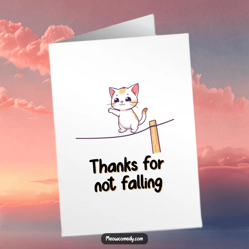 Funny Free Printable Thank You Card: A cat wobbles on a tightrope, a humorous downloadable gift expressing gratitude.